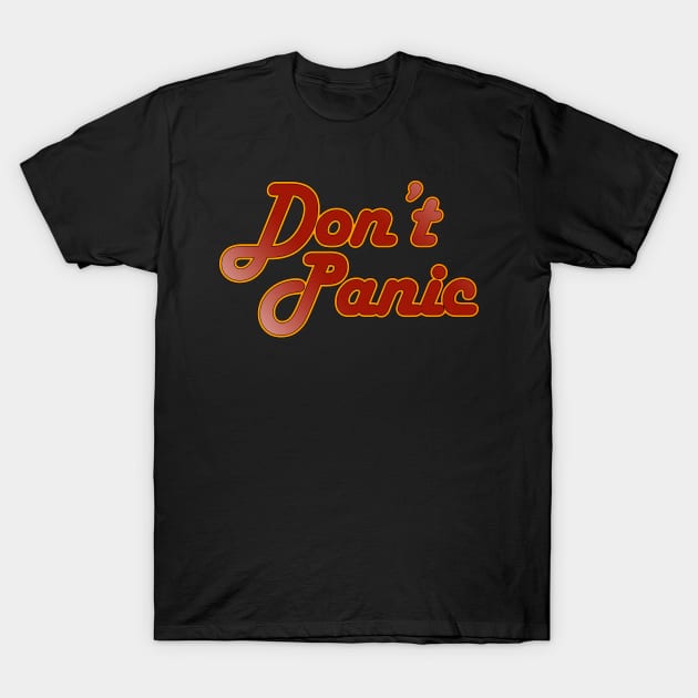 Don't Panic T-Shirt by nickbeta